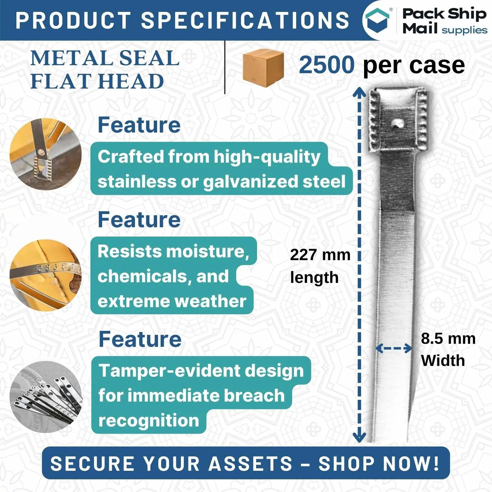 Image of Metal Seal Flat Head, 227mm length, packaged in a case of 2500 units.
